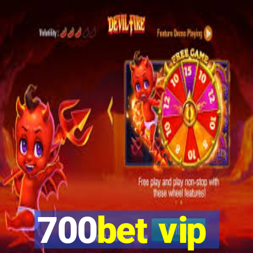 700bet vip